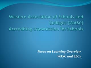 Western Association of Schools and Colleges (WASC) Accrediting Commission for Schools