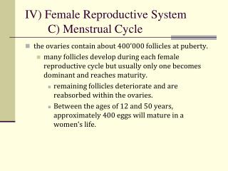 IV) Female Reproductive System 	C) Menstrual Cycle
