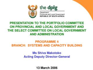PRESENTATION TO THE PORTFOLIO COMMITTEE ON PROVINCIAL AND LOCAL GOVERNMENT AND