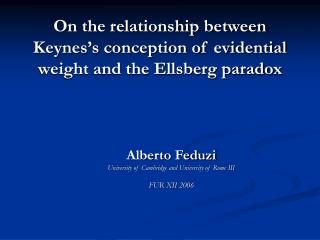 On the relationship between Keynes’s conception of evidential weight and the Ellsberg paradox