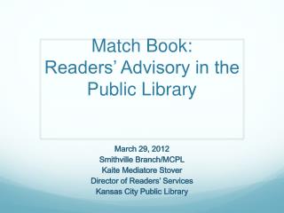 Match Book: Readers’ Advisory in the Public Library