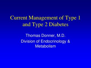 Current Management of Type 1 and Type 2 Diabetes