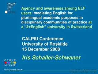 CALPIU Conference University of Roskilde 15 December 2008 Iris Schaller-Schwaner