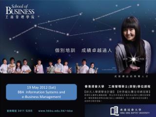 19 May 2012 (Sat) BBA Information Systems and e-Business Management