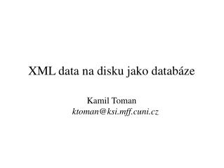 XML data na disku jako databáze