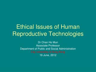 Ethical Issues of Human Reproductive Technologies