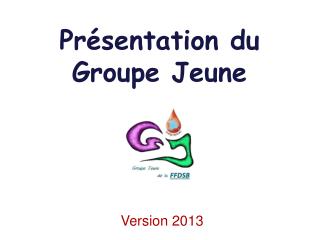 Présentation du Groupe Jeune