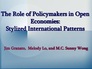 The Role of Policymakers in Open Economies: Stylized International Patterns