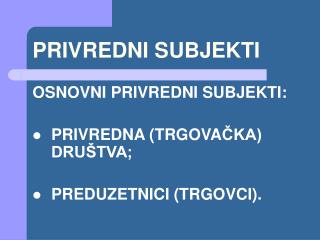 PRIVREDNI SUBJEKTI