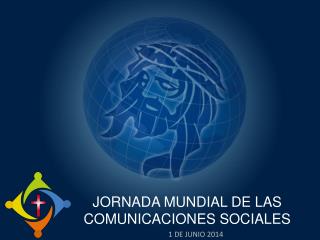 JORNADA MUNDIAL DE LAS COMUNICACIONES SOCIALES