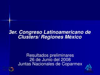 3er. Congreso Latinoamericano de Clusters/ Regiones México