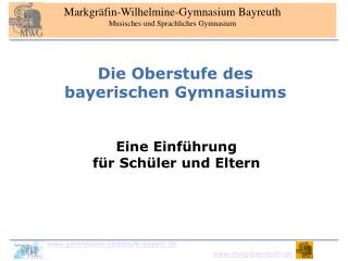 Markgräfin-Wilhelmine-Gymnasium Bayreuth Musisches und Sprachliches Gymnasium