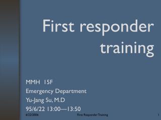First responder training