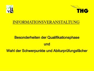 Besonderheiten der Qualifikationsphase und Wahl der Schwerpunkte und Abiturprüfungsfächer