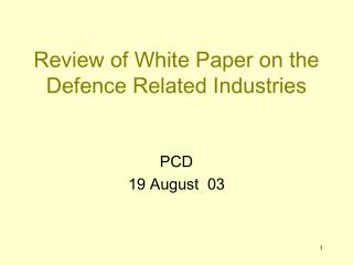 Review of White Paper on the Defence Related Industries