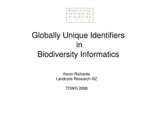 Globally Unique Identifiers in Biodiversity Informatics