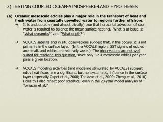 2) TESTING COUPLED OCEAN-ATMOSPHERE-LAND HYPOTHESES