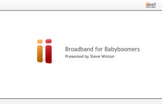 Broadband for Babyboomers