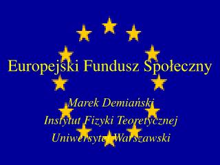 Europejski Fundusz Spo łeczny