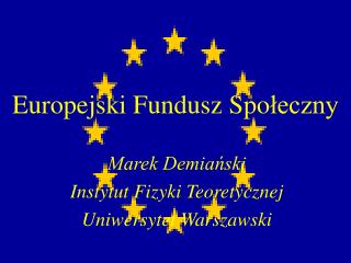 Europejski Fundusz Spo łeczny