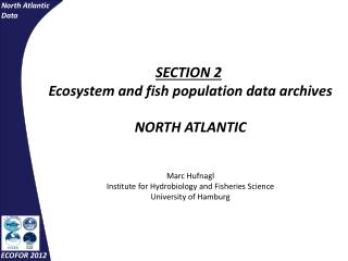 SECTION 2 Ecosystem and fish population data archives
