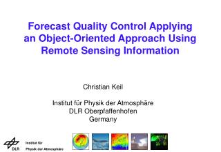 Forecast Quality Control Applying an Object-Oriented Approach Using Remote Sensing Information