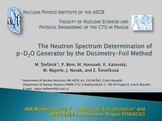 The Neutron Spectrum Determination of p-D 2 O Generator by the Dosimetry -Foil Method