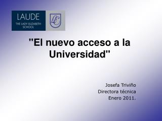 &quot;El nuevo acceso a la Universidad&quot;