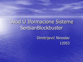 Uvod U Iformacione Sisteme SerbianBlockbuster