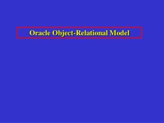 Oracle Object-Relational Model