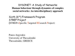 DYSONET: A Study of Networks