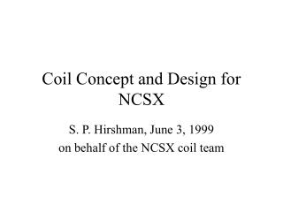 Coil Concept and Design for NCSX