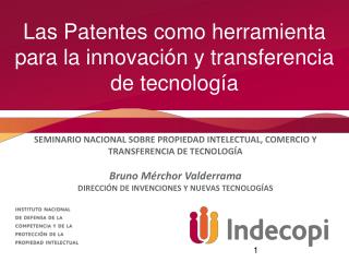 Las Patentes como herramienta para la innovación y transferencia de tecnología