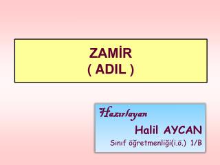 ZAMİR ( ADIL )