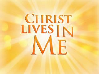 Christ Lives In Me