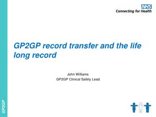 GP2GP record transfer and the life long record