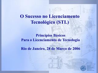 O Sucesso no Licenciamento Tecnológico (STL)