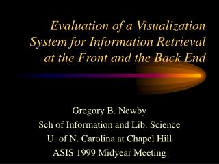 Evaluation of a Visualization System for Information Retrieval at the Front and the Back End