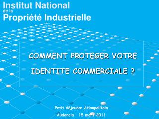 COMMENT PROTEGER VOTRE IDENTITE COMMERCIALE ?