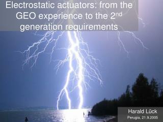 Electrostatic actuators: from the GEO experience to the 2 nd generation requirements