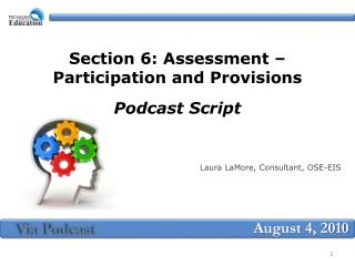 Section 6: Assessment – Participation and Provisions Podcast Script