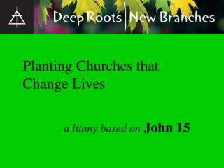 a litany based on John 15