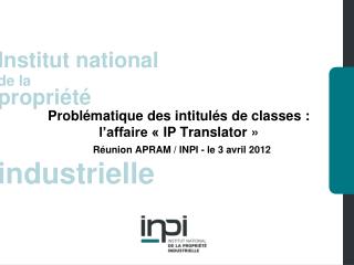 Problématique des intitulés de classes : l’affaire « IP Translator »