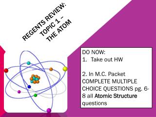 Regents review: 		topic 1 –			 the atom