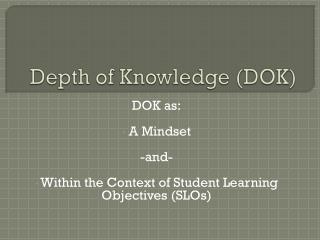 Depth of Knowledge (DOK)