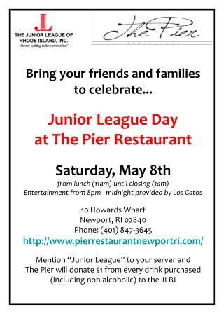 Bring your friends and families to celebrate... Junior League Day at The Pier Restaurant