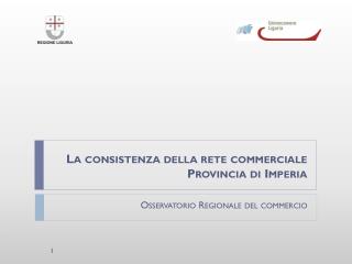 La consistenza della rete commerciale Provincia di Imperia