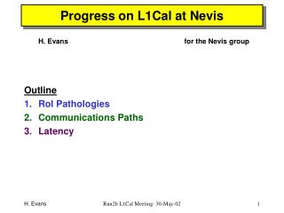 Progress on L1Cal at Nevis