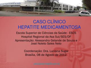 Escola Superior de Ciências da Saúde - ESCS Hospital Regional da Asa Sul/SES/DF