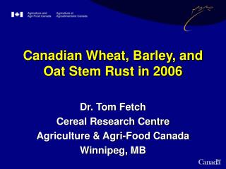 Canadian Wheat, Barley, and Oat Stem Rust in 2006